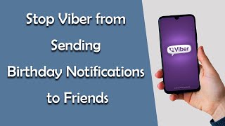 How to Turn Off Birthday Notification to Friends on Viber App [upl. by Catie]