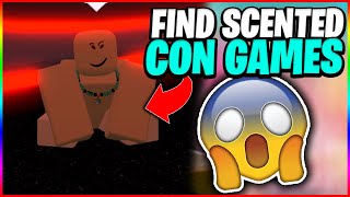 HOW TO FIND SCENTED CON GAMES ON ROBLOX February UPDATE 2021 SUPER RARE [upl. by Wrand]