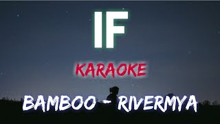 IF  BAMBOO │ RIVERMAYA KARAOKE VERSION [upl. by Eirovi]