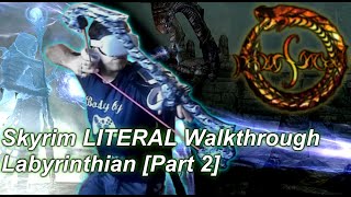 Labyrinthian Skyrim LITERAL Walkthrough  Uncover the Secrets of this Ancient Dungeon Part 2 [upl. by Lemrahs]