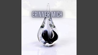 Erinner mich [upl. by Nohtanhoj429]