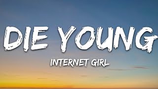 Internet Girl BELOALO  Die Young Lyrics 7clouds Release [upl. by Ring548]