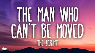 The Script  The Man Who Can’t Be Moved Lyrics [upl. by Ibbison323]