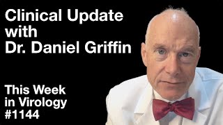 TWiV 1144 Clinical update with Dr Daniel Griffin [upl. by Theadora]