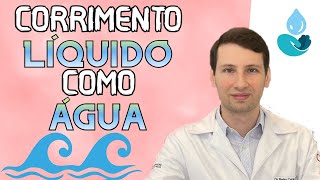 CONHEÇA CORRIMENTO LIQUIDO COMO ÁGUA o que pode ser TRATAMENTO [upl. by Raab]