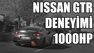 Nissan GTR 1000HP  R35 Godzilla Deneyimi [upl. by Markowitz]