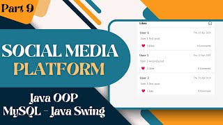 Social Media Platform with GUI using Java and MySQL Part 9 [upl. by Nareht]