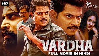 VARDHA 2024 New Released Hindi Dubbed Movie  Vinod Prabhakar Amita Ranganath  South Movie 2024 [upl. by Aerised]