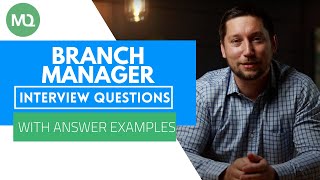 Branch Manager Interview Questions with Answer Examples [upl. by Anilehs]