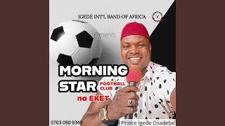 Morning Star Football Club na Eket [upl. by Jacobsohn]