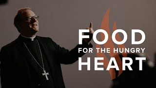 Food for the Hungry Heart  Bishop Barrons Sunday Sermon [upl. by Laemsi]