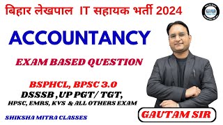 BIHAR LEKHPAL 2024  ACCOUNTANCY  BIHAR IT LEKHPAL CLASSES  BIHAR LEKHPAL BHARTI  BPSC  BSPHCL [upl. by Kimber]