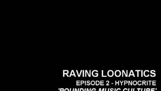 Raving Loonatics  Pounding Music Culture [upl. by Gregorio]