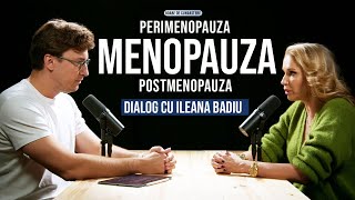 Despre MENOPAUZA Perimenopauza Postmenopauza Cu Ileana Badiu  Boabe de Cunoastere [upl. by Sundin]