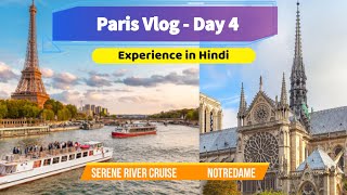 Notre Dame Paris and Serene River Cruise  Day 4 Paris [upl. by Akere742]