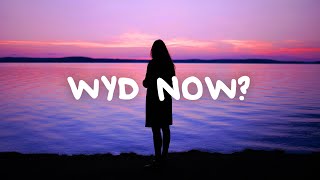 Sadie Jean  WYD Now Lyrics [upl. by Zenas]