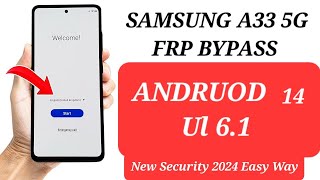 Samsung A33 5G Frp BypassAndriod 14 Ul 61New Security 2024 Easy way To Remove With EUB Mode [upl. by Kolb688]