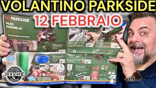 Volantino Parkside Lidl fai da te 12 febbraio 2024 Riccardo Muscarella parkside lidl attrezzi [upl. by Daisey104]