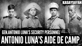 Ano ang Nangyari at Naging Kapalaran ng mga Aide De Camp ni Heneral Antonio Luna [upl. by Narhet]