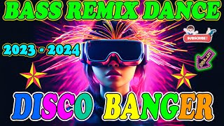 🇵🇭 NEW 💥Disco Banger remix nonstop 2024 📀 Disco Remix 2023 Nonstop New Songs [upl. by Artsa]