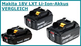 Welche Makita LXT 18V Akkus gibt es Vergleich [upl. by Ardnak]