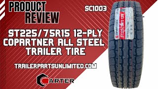 HEAVY DUTY HIGH LOAD CAPACITY TRAILER TIRE RECOMMENDATION  COPARTNER CP182 ST25575R15 12PR TIRE [upl. by Gninnahc]