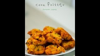 RECIPE  HOW TO MAKE PERKEDEL JAGUNG  INDONESIA CORN FRITTER  HOMEMADE  EASY COOKING [upl. by Renckens113]