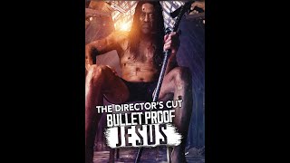 Bulletproof Jesus Directors Cut  Official Trailer [upl. by Scarface]