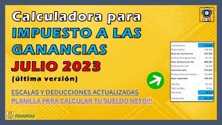 IMPUESTO A LAS GANANCIAS JULIO 2023 🚨  Planilla para calcular impuesto y sueldo neto 👏 [upl. by Eirelav]