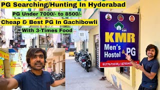 PG Hunting In Hyderabad  Best Budget PG in Hyderabad  How To Find PG In Hyderabad Under 7000 [upl. by Hunfredo]