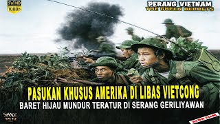 PERJUANGAN PASUKAN VI3TCONG MELAWAN BARET HIJAU AM3RIKA DI PERANG VI3TNAM [upl. by Galatia208]