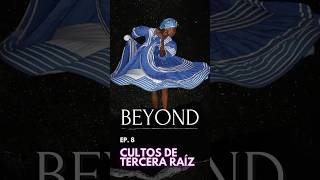 Beyond Ep 8  Regla de Osha y Cultos de Tercera Raíz 💀 BeyondPodcast Ocultismo Brujeria [upl. by Giesser]