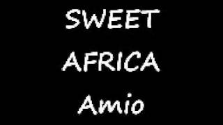 SWEET AFRICA Amio [upl. by Gaughan]