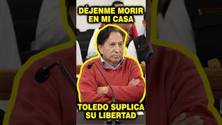 Alejandro Toledo Ruega que lo dejen en Libertad [upl. by Annaej]