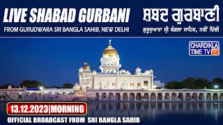 Live Gurdwara Sri Bangla Sahib Delhi  Chardikla Time TV Live  13122023 Morning [upl. by Ylrebmi]