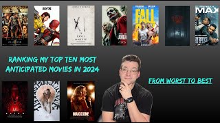 MY MOST ANTICIPATED MOVIES OF 2024 RANKED FROM WORST TO BEST [upl. by Akyeluz]