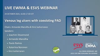 EWMA amp ESVS Joint webinar Venous leg ulcers with coexisting PAD [upl. by Asenab588]