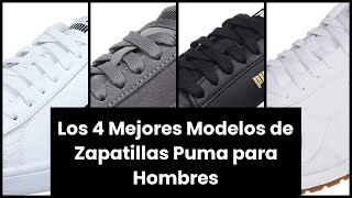 PUMA ZAPATILLA HOMBRE Los 4 Mejores Modelos de Zapatillas Puma para Hombres [upl. by Attenahs302]