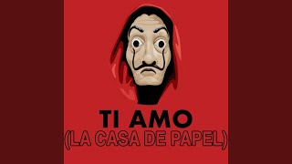 Ti Amo La Casa De Papel [upl. by Koby]