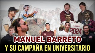 MANUEL BARRETO Y SU GESTIÓN EN UNIVERSITARIO  ¿APROBADO O DESAPROBADO  FICHAJES 2024 [upl. by Davison806]