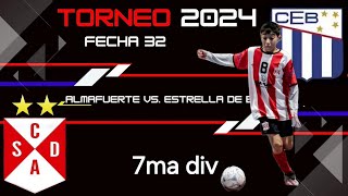 Almafuerte vs Estrella de Boedo 7ma div Fecha 32 Torneo 2024 [upl. by Ymerrej]