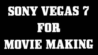 Sony Vegas 7 For cs moviemakingAnd keygen free download [upl. by Bernhard]