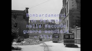 Filmato storico  Bombardamenti di Palermo nella seconda guerra mondiale 1943 [upl. by Enialehs]