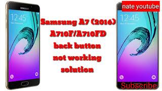 Samsung A710FA710FD back button not working solution [upl. by Thorncombe695]