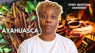 Answering the Top Questions About Ayahuasca From My Last Video  Watch This Before Taking Aya [upl. by Eveivenej416]