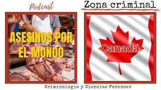 ASESINOS por el mundo CANADÁ Estructura de un perfil criminal XII [upl. by Adnarom796]