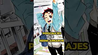 PERSONAJES QUE REENCARNARON DE KNY PARTE1 anime demonslayer kimetsunoyaiba [upl. by Condon]