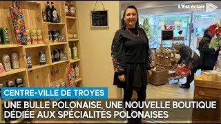 Une Bulle polonaise une nouvelle boutique dédiée aux spécialités polonaises dans le centrev [upl. by Conlon867]