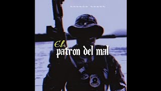 El Patron del Mal V1 [upl. by Leunamne]