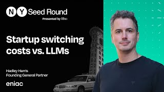 Startup switching costs vs LLMs  Hadley Harris ENIAC Ventures [upl. by Chaney]